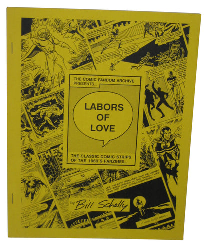 The Comic Fandom Archive Labors of Love Paperback Book - (Bill Schelly)