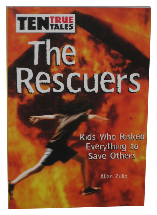 Ten True Tales The Rescuers (2006) Houghton Mifflin Paperback Book - (Allan Zullo)