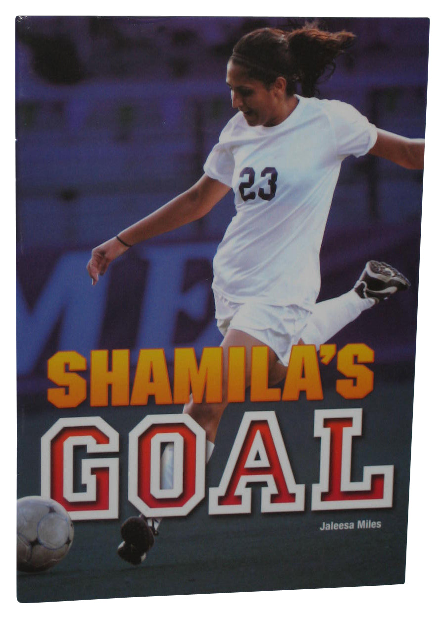 Shamila's Goal (2014) Houghton Mifflin Paperback Book - (Jaleesa Miles)