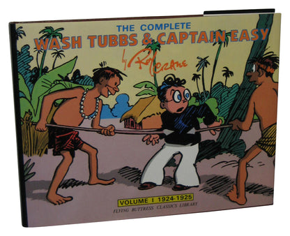 The Complete Wash Tubbs & Captain Easy Hardcover Book Vol. I - (1924-1925 Flying Buttress Classics Library)