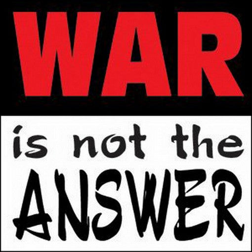 Sayings & Statements War is Not The Answer Button B-1076
