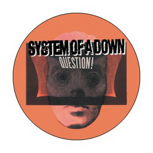 System of A Down Question Button B-3266