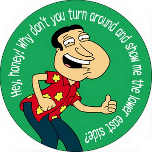 Family Guy Quagmire Lower East Side Button B-FG-0049