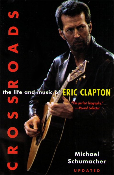 Crossroads: The Life and Music of Eric Clapton Paperback Music Book