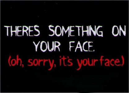 There's Something On Your Face Magnet DM2127