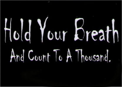 Hold Your Breath And Count To A Thousand Magnet DM2211