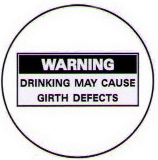 Warning Drinking May Cause Girth Grimm Button GB1538