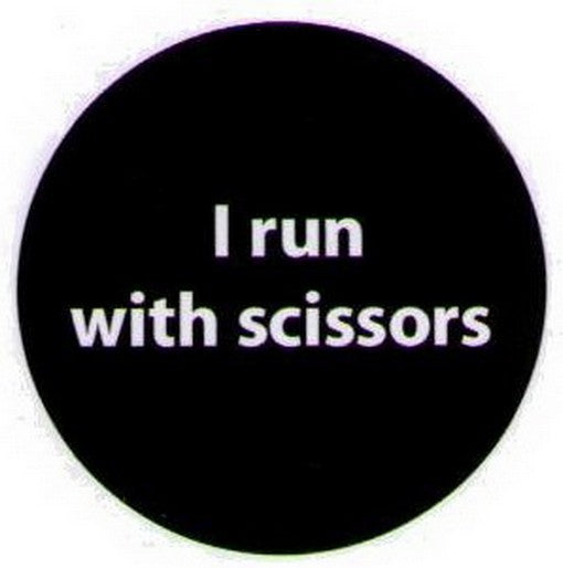 I Run With Scissors Grimm Button GB1541