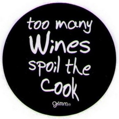 Too Many Wines Spoil The Cook Grimm Button GB3035