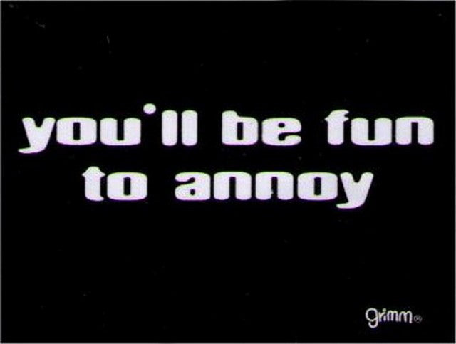 You'll Be Fun To Annoy Magnet GM2779
