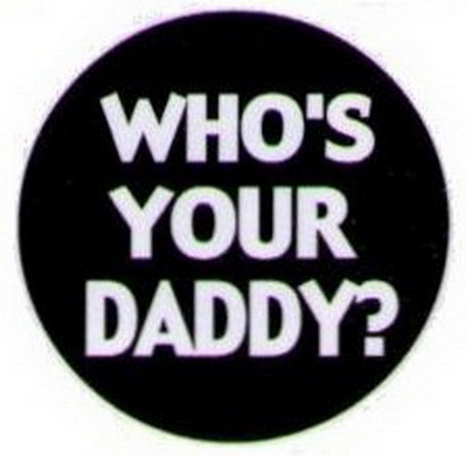 Who's Your Daddy Button HB286