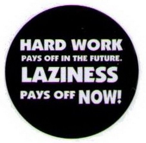 Hard Work Pays Off In The Future Button HB299