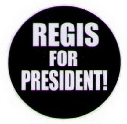 Regis For President Button HB315