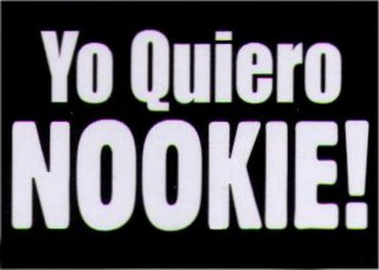 Yo Quiero Nookie! Humor Magnet HM283