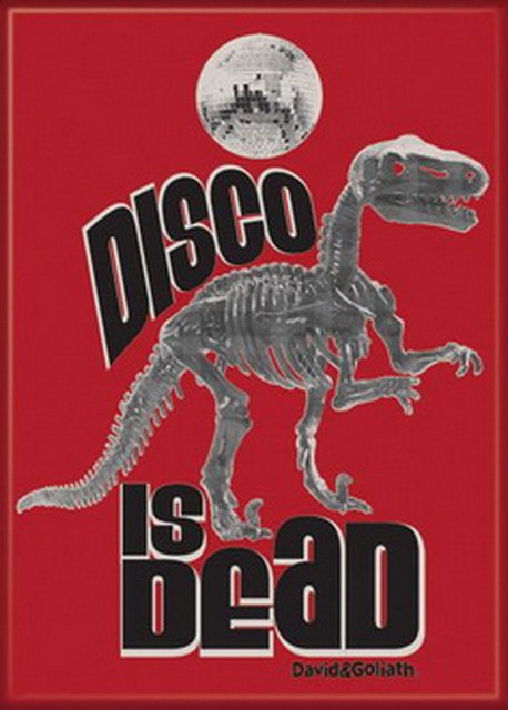 David and Goliath Disco Is Dead Magnet 20061DG