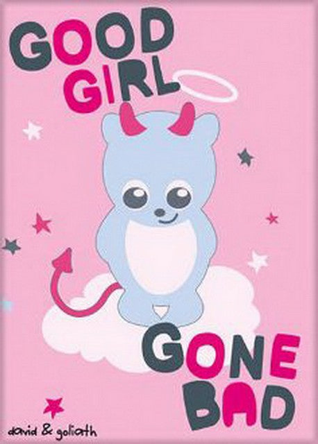 David and Goliath Good Girl Gone Bad Magnet 26862DG