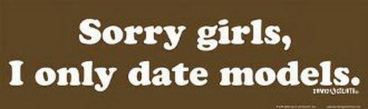 David and Goliath Sorry Only Date Models Bumper Sticker 45078S