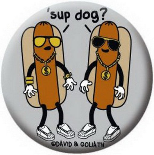 David and Goliath Sup Dog Button 81610