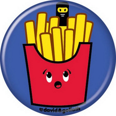 David and Goliath Can't See Me Fries Button 82242