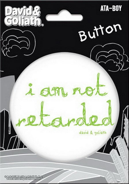 David and Goliath Not Retarted 3-inch Button 97108