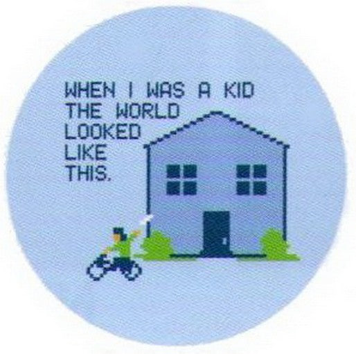 When I Was A Kid The World Looked Like This Button SB4580