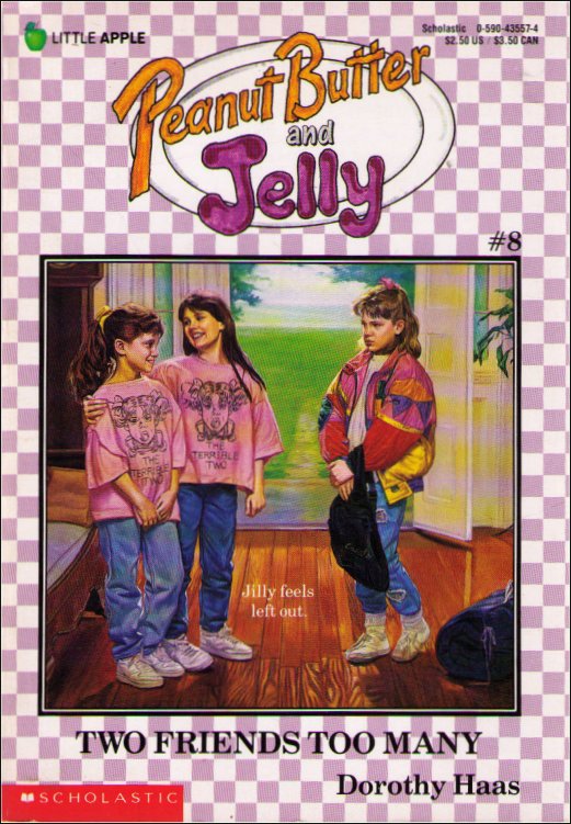 Two Friends Too Many (Peanut Butter and Jelly) Paperback Book