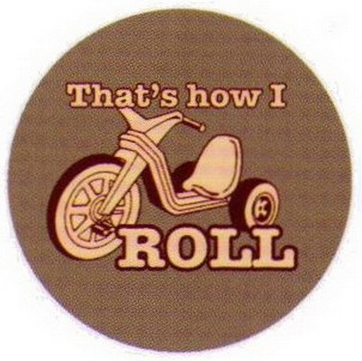 That's How I Roll Button RB3398