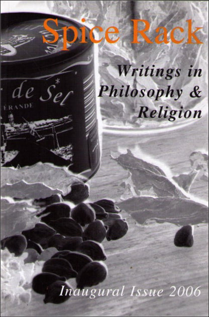 Spice Rack Writings In Philosophy & Religion Inaugural Issue 2006 Book - (Eric Widmer)