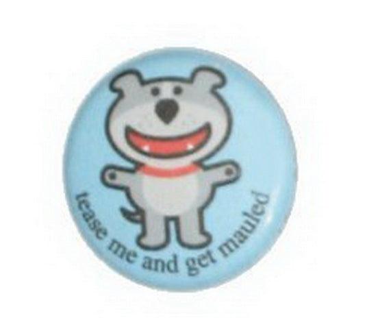 Dog of Glee Tease Me and Get Mauled Button