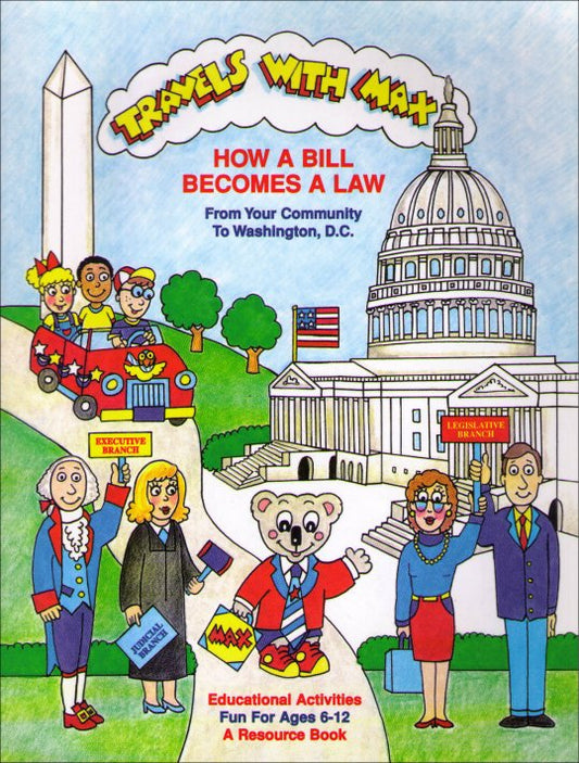 Travels With Max: How A Bill Becomes A Law Washington D.C. Education Book