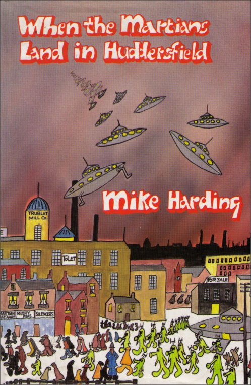 When The Martians Land in Huddersfield Hardcover Book