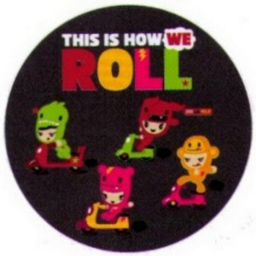 Zoodorable This Is How We Roll Button ZB4465