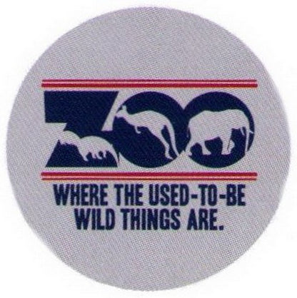 Where The Used-To-Be Wild Things Are Zoo Button SB4060